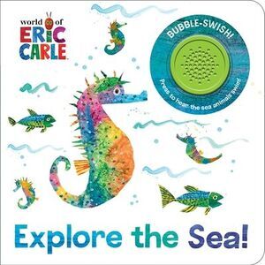 World of Eric Carle: Explore the Sea! Sound Book [With Battery] -- Pi Kids